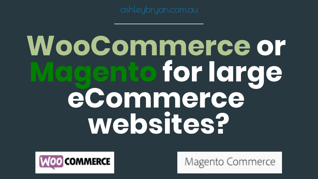 woocommerce or magento for large ecommerce websites