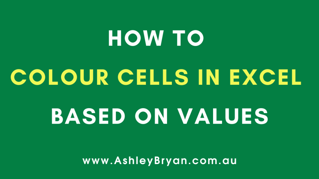 how to colour cells in excel based on cell values