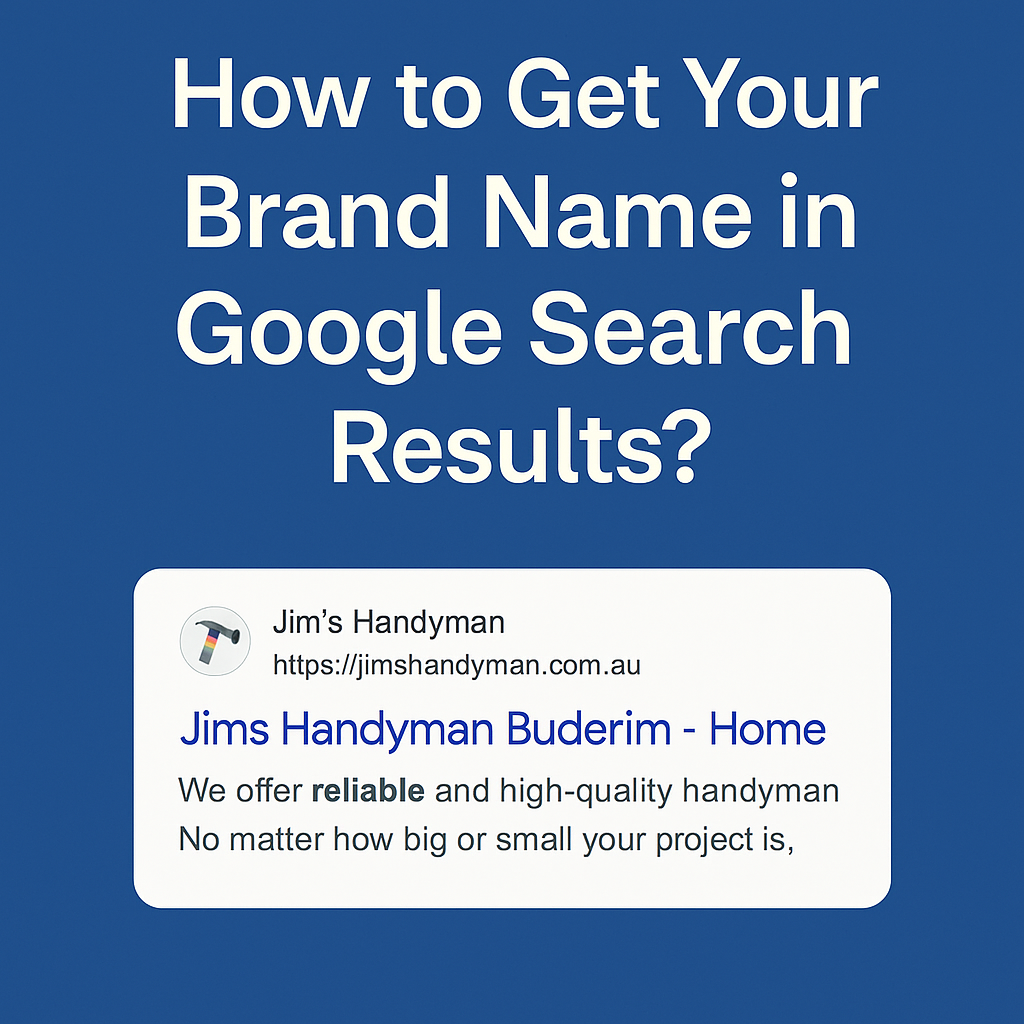 How to Get Your Brand Name to Show in Google Search Results